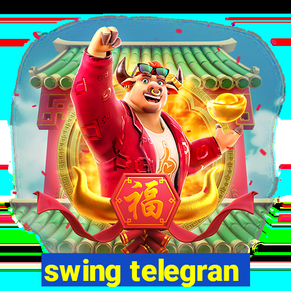 swing telegran